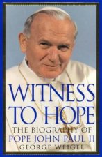 Witness To Hope The Biography Of Pope John Paul II