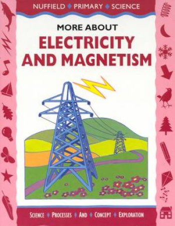 Nuffield Primary Science: More About Electricity And Magnetism by Various