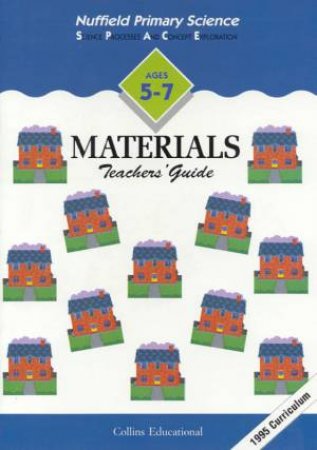 Nuffield Primary Science: Materials - Teachers' Guide by Various