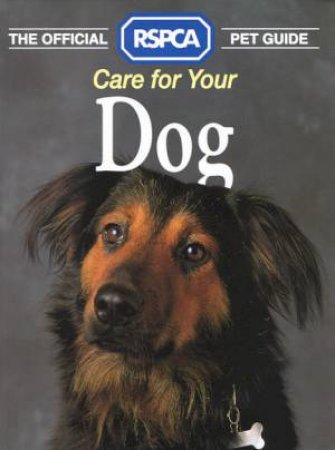 The Official RSPCA Pet Guide: Dogs by Various