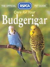 The Official RSPCA Pet Guide Care For Your Budgerigar