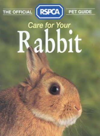 RSPCA Guide: Rabbits by Various