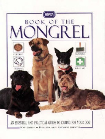 RSPCA Guide: Mongrel Dogs by Various