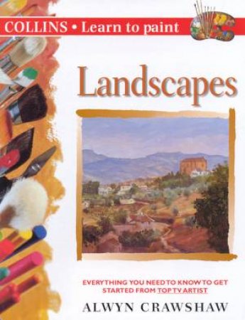 Collins Learn To Paint: Landscapes by Alwyn Crawshaw