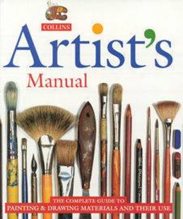 Collins Artists' Manual: The Complete Guide by Angela Gair