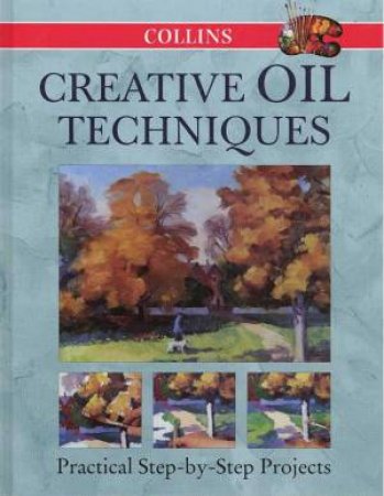 Collins Creative Oil Techniques by Various