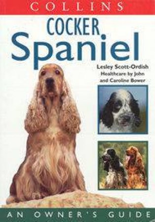 Collins Cocker Spaniel Dog Owner's Guide by Lesley Scott Ordish