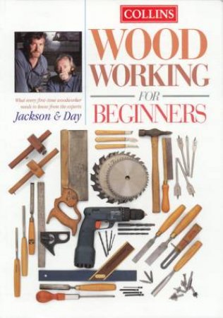 Collins Woodworking For Beginners by Albert Jackson & David Day