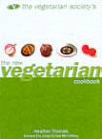 The Vegetarian Society's New Vegetarian Cookbook by Heather Thomas