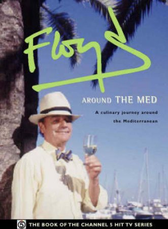 Floyd Around The Mediterranean by Keith Floyd