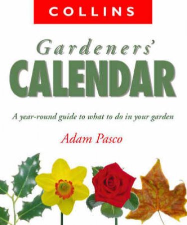 Collins Gardener's Calendar by Adam Pasco