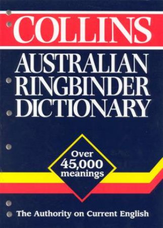 Collins Australian Ringbinder Dictionary by Various