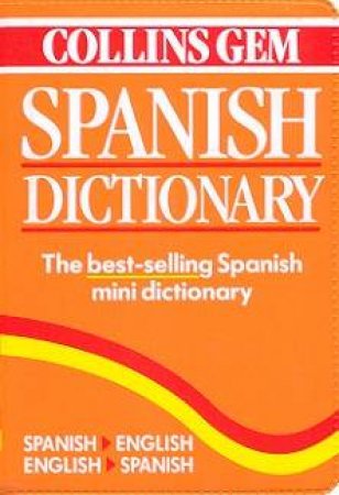 Collins Gem: Spanish Dictionary by Various