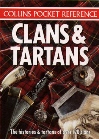 Collins Pocket Reference: Clans & Tartan by Unknown