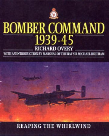 Bomber Command 1939-45 by Richard Overy