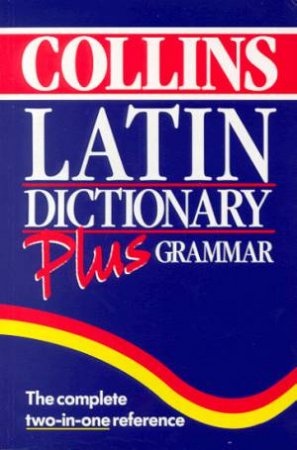 Collins Latin Dictionary Plus Grammar by Various