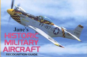 Jane's Historic Military Aircraft Recognition Guide by Tony Holmes