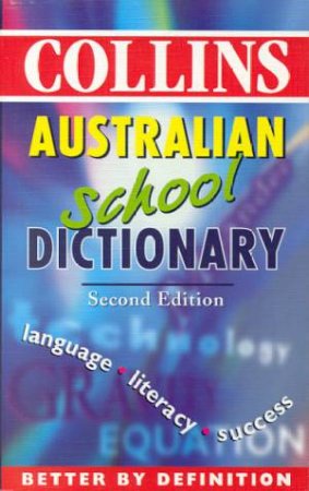 Collins Australian School Dictionary - 2 ed by Various