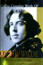 The Complete Works Of Oscar Wilde  Centenary Edition