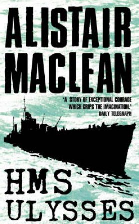 HMS Ulysses by Alistair MacLean