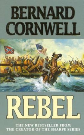 Rebel by Bernard Cornwell