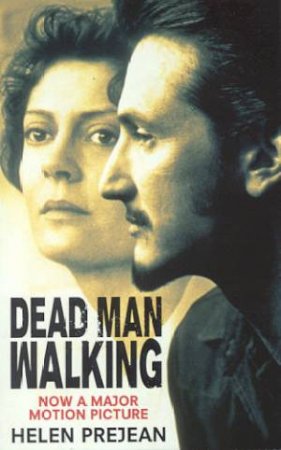 Dead Man Walking - Film Tie In by Helen Prejean