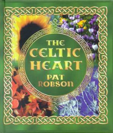 The Celtic Heart by Pat Robson