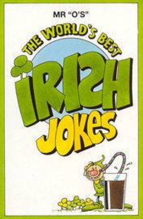 The World's Best Irish Jokes by Various