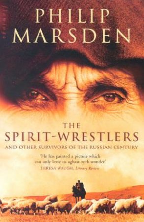 The Spirit-Wrestlers by Philip Marsden