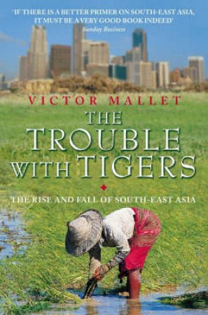 The Trouble With Tigers by Victor Mallet