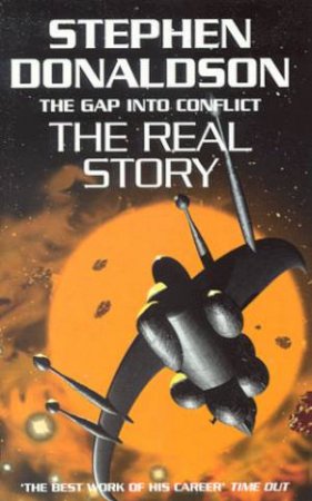 The Gap Into Conflict - The Real Story by Stephen Donaldson