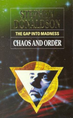 The Gap Into Madness - Chaos And Order by Stephen Donaldson