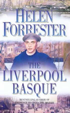 The Liverpool Basque by Helen Forrester