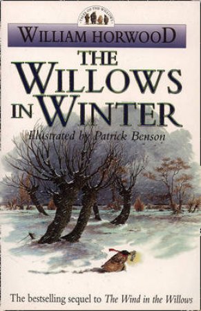 Tales Of The Willows: The Willows In Winter by William Horwood