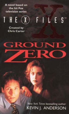 X Files Ground Zero 03 by Kevin J Anderson