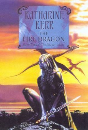 The Fire Dragon by Katharine Kerr