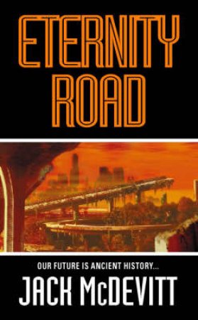 Eternity Road by Jack McDevitt