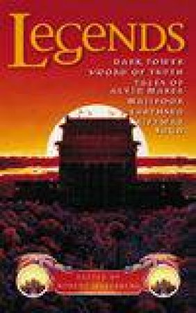 Legends: An Anthology by Robert Silverberg