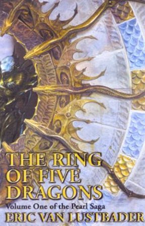 The Ring Of Five Dragons by Eric Van Lustbader