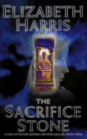 The Sacrifice Stone by Elizabeth Harris