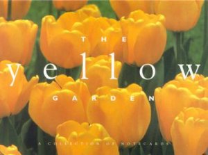 The Yellow Garden: A Notecard Portfolio by Various