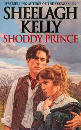 Shoddy Prince by Sheelagh Kelly