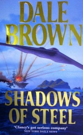 Shadows Of Steel by Dale Brown