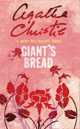 Giant's Bread by Mary Westmacott