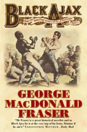 Black Ajax by George MacDonald Fraser