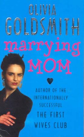 Marrying Mom by Olivia Goldsmith