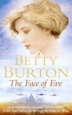 The Face Of Eve by Betty Burton