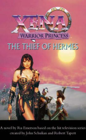 Xena: The Thief Of Hermes - Screenplay by Ru Emerson