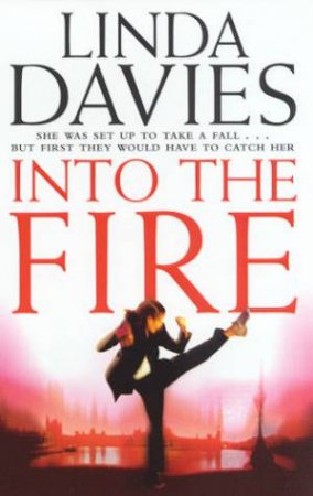 Into The Fire by Linda Davies