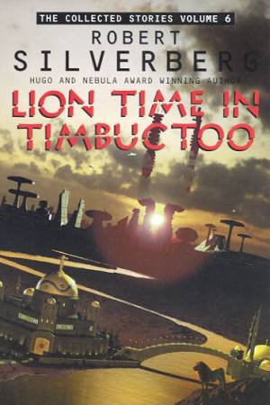 Lion Time In Timbuctoo by Robert Silverberg